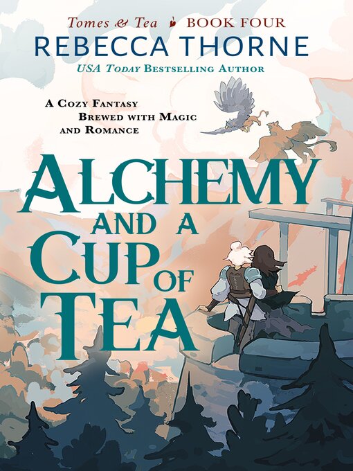 Title details for Alchemy and a Cup of Tea by Rebecca Thorne - Available